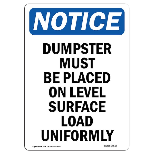 Safety Sign, OSHA Notice, 18" Height, NOTICE Dumpster Must Be On Level Surface Sign, Portrait